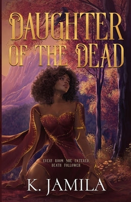 Daughter of the Dead by Jamila, K.