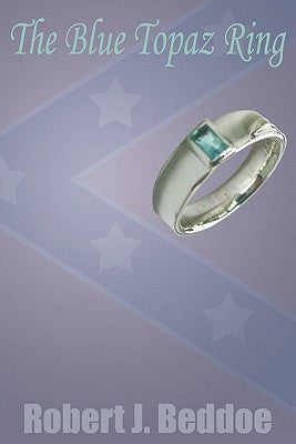 The Blue Topaz Ring by Beddoe, Robert J.