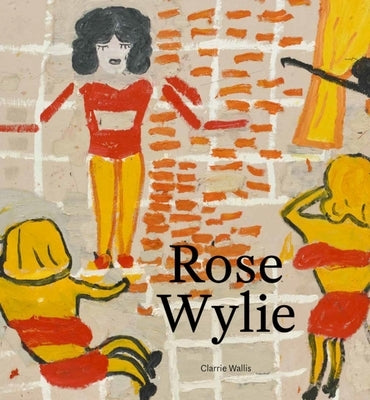 Rose Wylie by Wallis, Clarrie