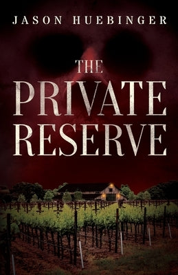 The Private Reserve by Huebinger, Jason