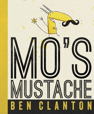 Mo's Mustache by Clanton, Ben