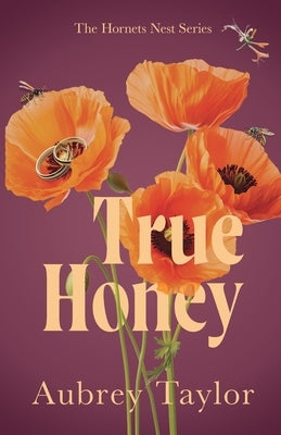 True Honey by Taylor, Aubrey