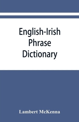 English-Irish phrase dictionary by McKenna, Lambert