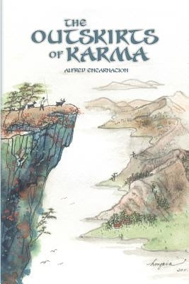 The Outskirts of Karma by Encarnacion, Alfred