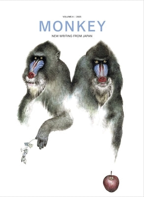Monkey New Writing from Japan: Volume 6: Horror by Goossen, Ted