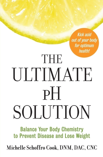 Ultimate Ph Solution by Cook, Michelle