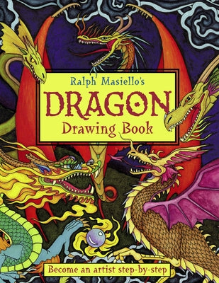 Ralph Masiello's Dragon Drawing Book by Masiello, Ralph