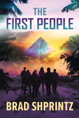 The First People by Shprintz, Brad