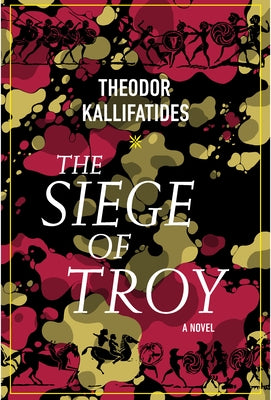 The Siege of Troy by Kallifatides, Theodor