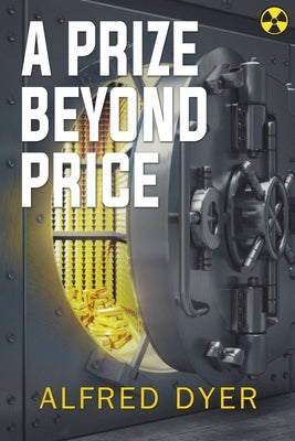 A Prize Beyond Price by Dyer, Alfred