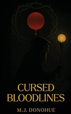 Cursed Bloodlines by Donohue, Mj
