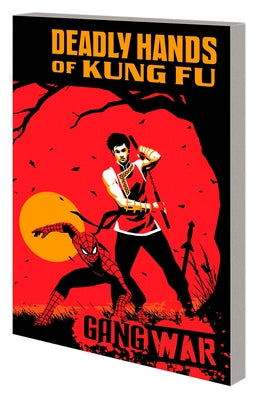 Deadly Hands of Kung Fu: Gang War by Pak, Greg