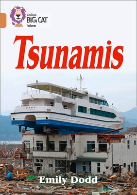 Collins Big Cat - Tsunamis: Band 12/Copper by Dodd, Emily