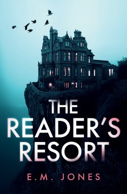 The Reader's Resort by Jones, E. M.