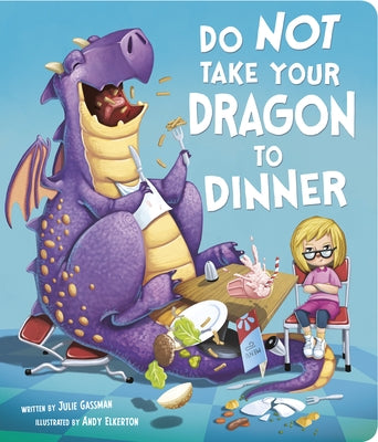Do Not Take Your Dragon to Dinner by Gassman, Julie