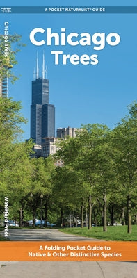 Chicago Trees: A Folding Pocket Guide to Familiar Trees by Waterford Press
