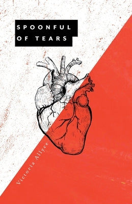 Spoonful of Tears by Allyce, Victoria