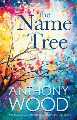 The Name Tree by Wood, Anthony