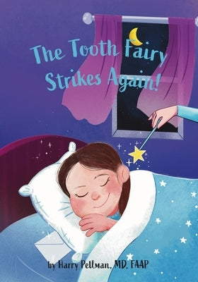 The Tooth Fairy Strikes Again! by Pellman, Harry