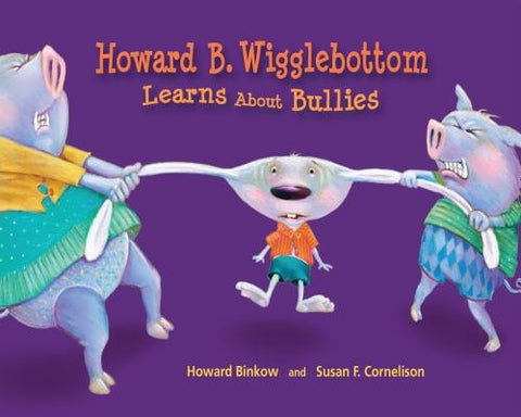 Howard B. Wigglebottom Learns about Bullies by Ana, Reverend
