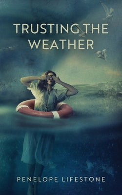 Trusting the Weather by Lifestone, Penelope