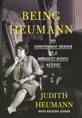 Being Heumann (LARGE PRINT): An Unrepentant Memoir of a Disability Rights Activist by Heumann, Judith