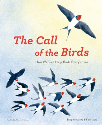 The Call of the Birds: How We Can Help Birds Everywhere by Menu, SÃ©raphine