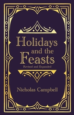 Holidays and the Feasts by Campbell, Nicholas