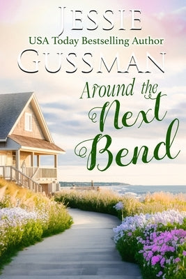 Around the Next Bend by Gussman, Jessie
