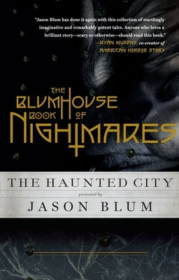 The Blumhouse Book of Nightmares: The Haunted City by Blum, Jason