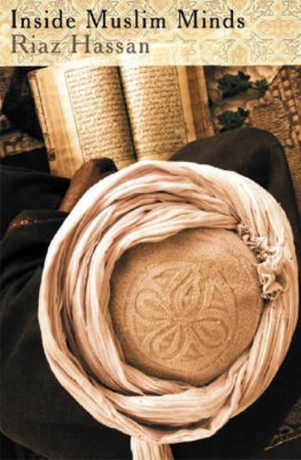Inside Muslim Minds by Hassan, Riaz