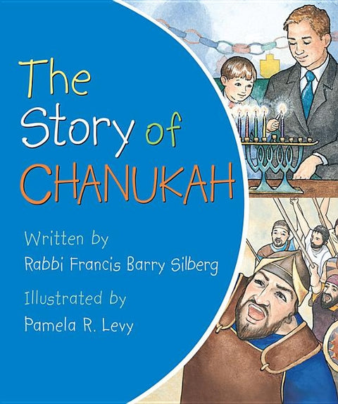 The Story of Chanukah by Silberg, Francis Barry