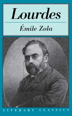 Lourdes by Zola, Emile