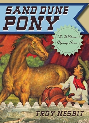 Sand Dune Pony by Nesbit, Troy