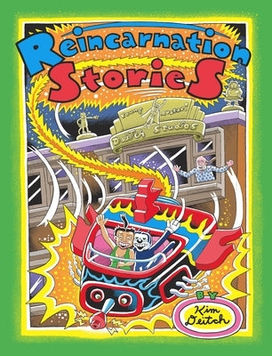 Reincarnation Stories by Deitch, Kim