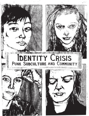 Identity Crisis: Punk Subculture and Community by Lorang, Jennifer