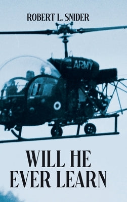 Will He Ever Learn by Snider, Robert L.