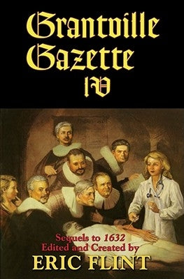 Grantville Gazette IV by Flint, Eric
