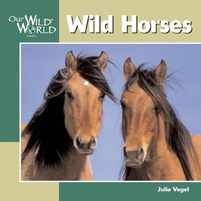 Wild Horses by Vogel, Julia