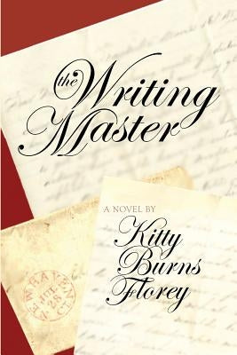 The Writing Master by Florey, Kitty Burns