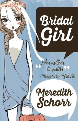 Bridal Girl by Schorr, Meredith
