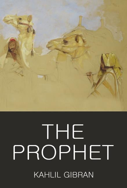 The Prophet by Gibran, Kahlil