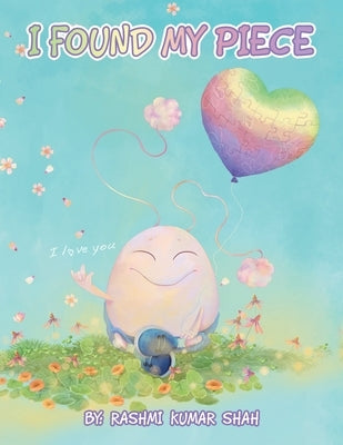 I Found My Piece by Shah, Rashmi Kumar