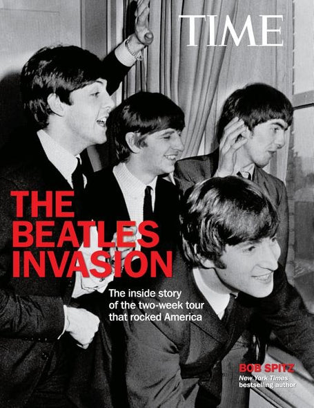 Time the Beatles Invasion!: The Inside Story of the Two-Week Tour That Rocked America by Spitz, Bob