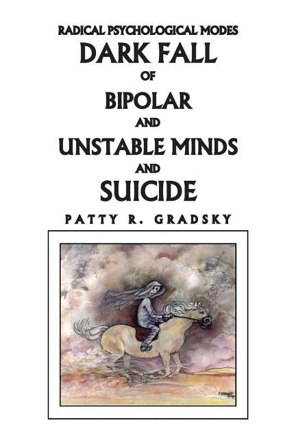 Radical Psychological Modes & Suicides by Gradsky, Patty R.