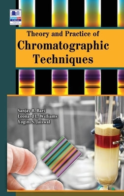 Theory and Practice of Chromatographic Techniques by Bari, Sanjay B.