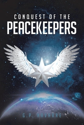 Conquest of the Peacekeepers by Navarre, G. P.