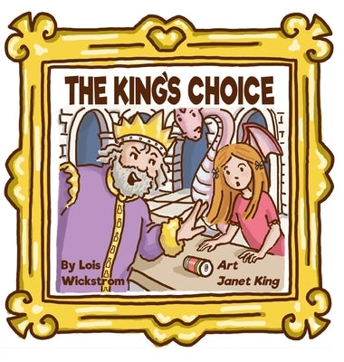 The King's Choice by Wickstrom, Lois