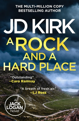 A Rock and a Hard Place by Kirk, JD