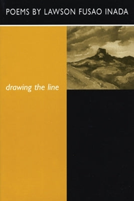 Drawing the Line by Inada, Lawson Fusao